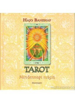Hajo Banzhaf - Tarot - Mindennapi mágia Hajo Banzhaf - Tarot - Mindennapi mágia, Budapest 2005 antikvár könyv