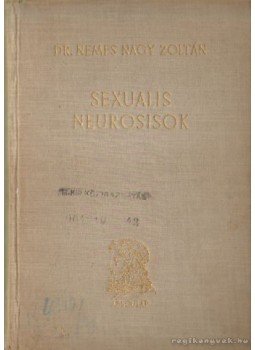 Dr. Nemes Nagy Zoltán - Sexualis neurosisok Dr. Nemes Nagy Zoltán - Sexualis neurosisok, Budapest 0 antikvár könyv