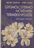 Brózik Sándor,Nyéki József - Gyümölcstermő növények termékenyülése