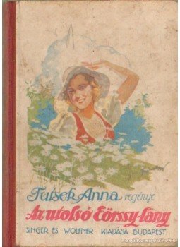 Tutsek Anna - Az utolsó Eörssy-lány Tutsek Anna - Az utolsó Eörssy-lány, 0 antikvár könyv