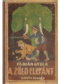 Fábián Gyula - A zöld elefánt