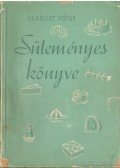 Fülöp Margit - Margit néni süteményes könyve