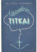 Dr. Tóth Kálmán - A rózsafüzér titkai