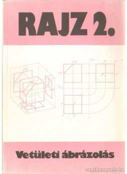 Ocskó Gyula - Rajz 2. - Vetületi ábrázolás Ocskó Gyula - Rajz 2. - Vetületi ábrázolás, Budapest 1987 antikvár könyv