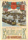 Száraz Miklós György - Emléklapok a régi Magyarországról
