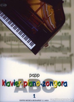 Papp Lajos - Zongora ABC 1. Papp Lajos - Zongora ABC 1., Budapest 2005 antikvár könyv
