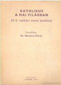 Mészáros Károly dr. - Katolikus a mai világban