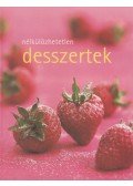 Stephen, Wendy,Price, Jane,Justh Szilvia (szerk.) - Nélkülözhetetlen desszertek