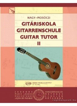 Nagy Erzsébet, Mosóczi Miklós - Gitáriskola II. Nagy Erzsébet, Mosóczi Miklós - Gitáriskola II., Budapest 2010 antikvár könyv