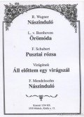 Több szerző - Nászinduló / Örömóda / Pusztai rózsa / Áll előttem egy virágszál / Nászinduló