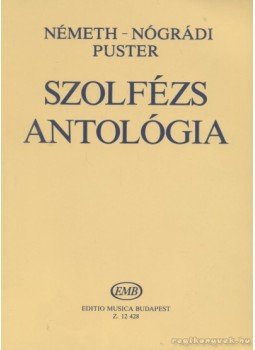 Nógrádi László, Németh Rudolf, Puster János - Szolfézs antológia Nógrádi László, Németh Rudolf, Puster János - Szolfézs antológia, Budapest 2005 antikvár könyv