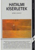 Kéri László - Hatalmi kísérletek