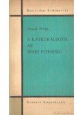 Aradi Nóra - A katedrálistól az ipari formáig