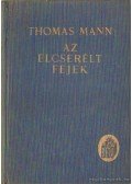 Thomas Mann - Az elcserélt fejek