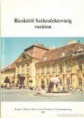 Erdős Ferenc - Bicskétől Székesfehérvárig vasúton