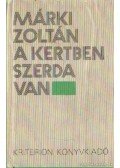 Márki Zoltán - A kertben szerda van