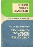 Fukász György - Technikai haladás-áldás és átok?