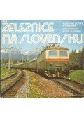 Barancok, Jozef,Jirousek, Ladislav - Zeleznice na Slovinsku