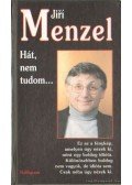 Menzel, Jiri - Hát, nem tudom...