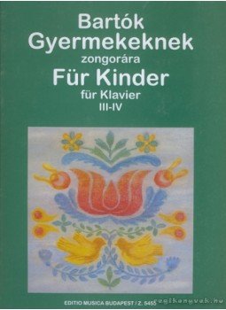 Bartók Béla - Gyermekeknek III-IV Bartók Béla - Gyermekeknek III-IV, Budapest 2004 antikvár könyv