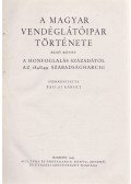 Ballai Károly - A magyar vendéglátóipar története I. kötet [Unicus, több nem jelent meg.]