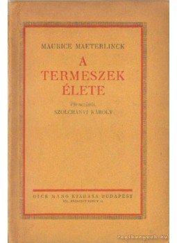 Maeterlinck, Maurice - A termeszek élete Maeterlinck, Maurice - A termeszek élete, Budapest 0 antikvár könyv