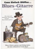 Bennett, Joe - Ganz Einfach Blöffen... Blues-Gitarre