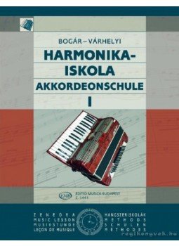 Bogár István, Várhelyi Antal - Harmonikaiskola I Bogár István, Várhelyi Antal - Harmonikaiskola I, Budapest 2009 antikvár könyv