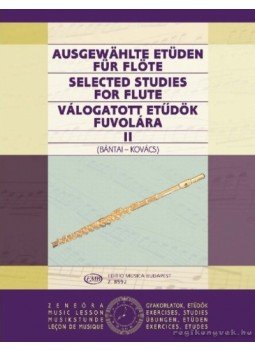 Kovács Gábor, Bántai Vilmos - Válogatott etűdök fuvolára II Kovács Gábor, Bántai Vilmos - Válogatott etűdök fuvolára II, Budapest 2009 antikvár könyv