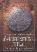 Bolyki Tamás - Őstörténetünk titkai