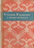 Palotay Gertrud - Ungersk Folkkonst I Siebenbürgen (svéd)