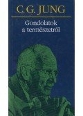 Carl Gustav Jung - Gondolatok a természetről