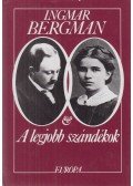 Ingmar Bergman - A legjobb szándékok