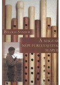 Balogh Sándor - A magyar népi furulyajáték alapjai