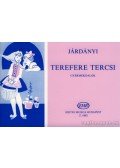 Járdányi Pál - Terefere Tercsi