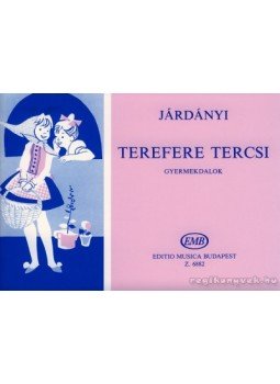 Járdányi Pál - Terefere Tercsi Járdányi Pál - Terefere Tercsi, Budapest 2010 antikvár könyv