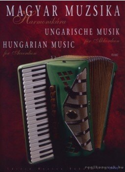 Vas Gábor - Magyar muzsika harmonikára Vas Gábor - Magyar muzsika harmonikára, Budapest 2007 antikvár könyv