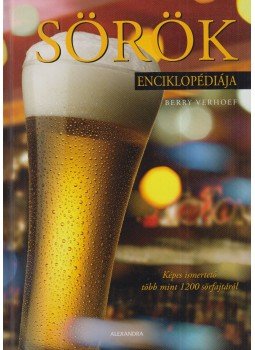 Verhoef, Berry - Sörök enciklopédiája Verhoef, Berry - Sörök enciklopédiája, Pécs 2010 antikvár könyv