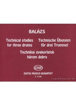 Balázs Oszkár - Technikai gyakorlatok három dobra Balázs Oszkár - Technikai gyakorlatok három dobra, Budapest 2007 antikvár könyv