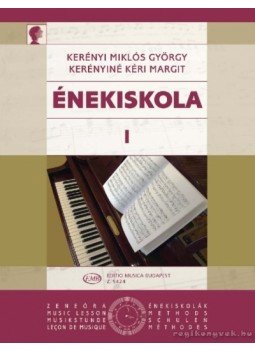 Kerényi Miklós György, Kerényiné Kéri Margit - Énekiskola I Kerényi Miklós György, Kerényiné Kéri Margit - Énekiskola I, Budapest 2006 antikvár könyv