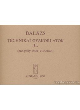 Balázs Oszkár - Technikai gyakorlatok II. (hangsúly-játék kisdobon) Balázs Oszkár - Technikai gyakorlatok II. (hangsúly-játék kisdobon), Budapest 0 antikvár könyv
