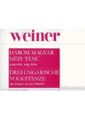 Weiner Leó - Három magyar népi tánc zongorára, négy kézre