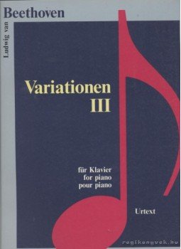 Beethoven, Ludwig van - Variationen III für Klavier Beethoven, Ludwig van - Variationen III für Klavier, Budapest 0 antikvár könyv