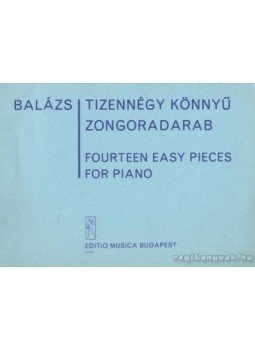 Balázs Árpád - Tizennégy könnyű zongoradarab Balázs Árpád - Tizennégy könnyű zongoradarab, Budapest 0 antikvár könyv