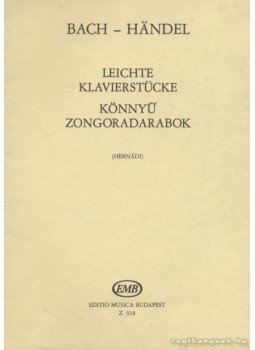 Handel, G. F., J. S. Bach - Könnyű zongoradarabok Handel, G. F., J. S. Bach - Könnyű zongoradarabok, Budapest 0 antikvár könyv