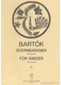 Bartók Béla - Gyermekeknek IV