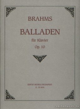 Brahms, Johannes - Balladen für Klavier Op. 10 Brahms, Johannes - Balladen für Klavier Op. 10, Budapest 0 antikvár könyv