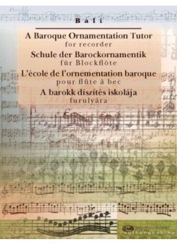 Bali János - A barokk díszítés iskolája furulyára Bali János - A barokk díszítés iskolája furulyára, Budapest 2005 antikvár könyv