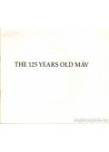 Mezei István,Dr. Csiba József,Koltai Marian - The 125 years old MÁV