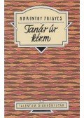 Karinthy Frigyes - Tanár úr kérem 